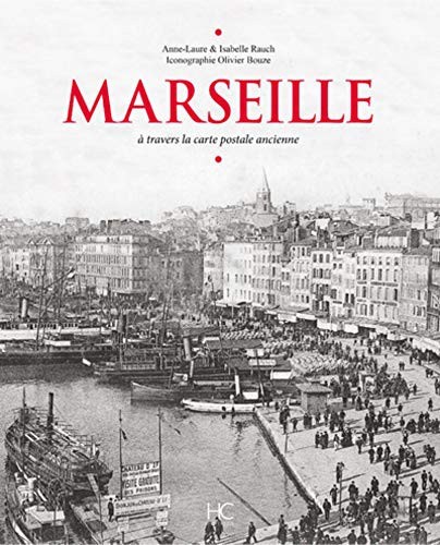 Marseille à travers la carte postale ancienne