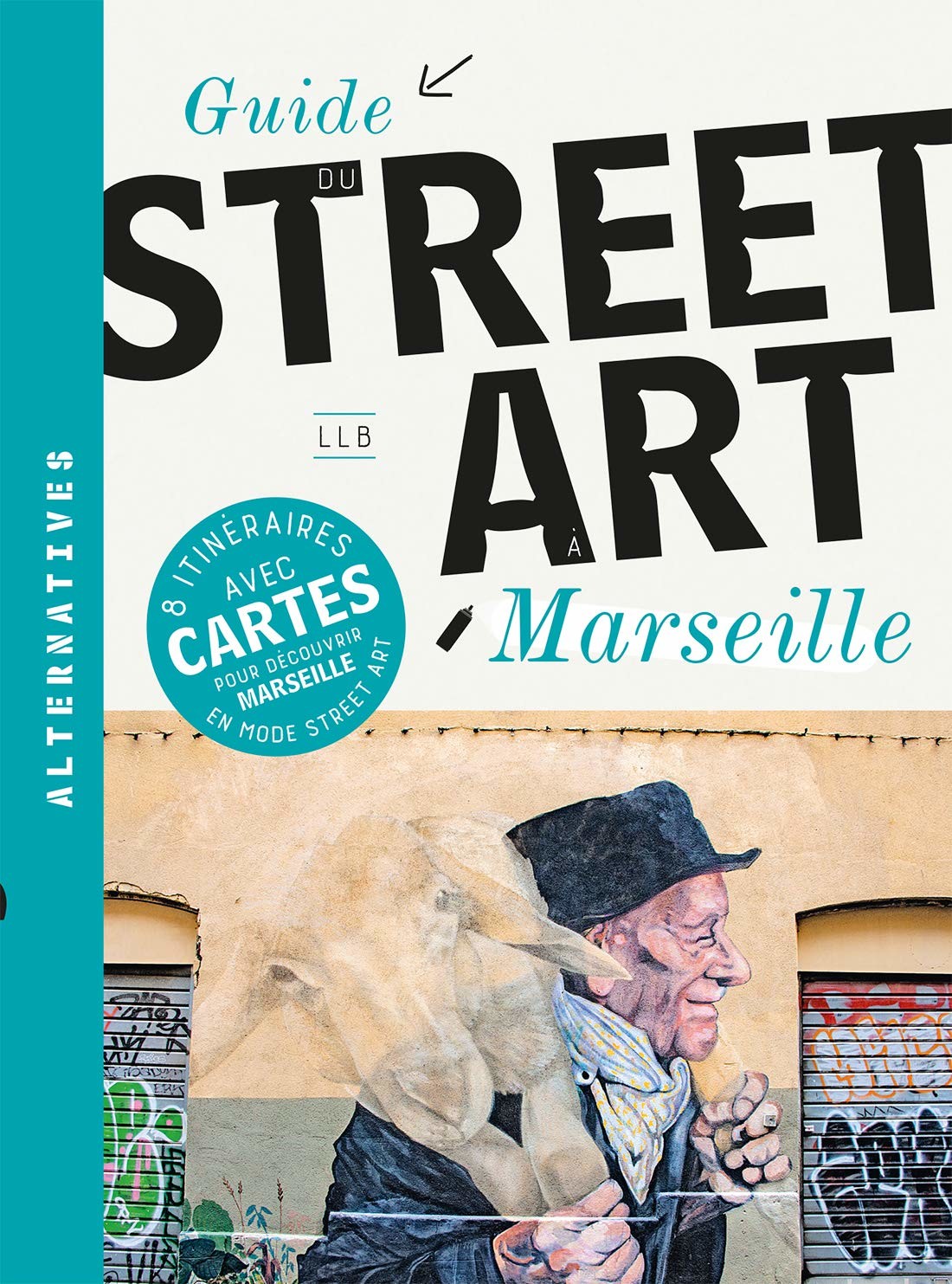 Guide du street art à Marseille